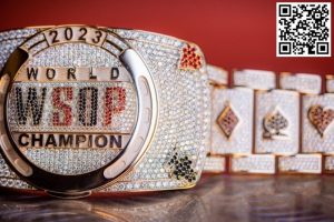 【EV扑克】WSOP金手链正式展开,中国选手对冠军发起号角!为亚洲争夺百W免费赛-EV德州扑克
