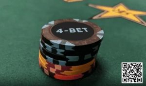 【EV扑克】教学:这几个4bet的小建议,或许能让你赢更多-EV德州扑克