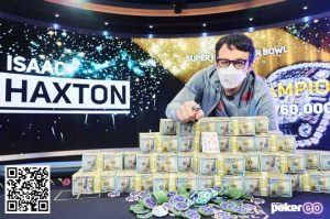 【EV扑克】Isaac Haxton 战胜”LuckyChewy”喜提超级碗第二冠以及$2,760,000奖金 Chidwick获得季军-EV德州扑克