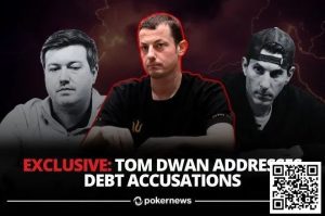 【EV扑克】Dwan现身曝债主黑料，还说自己才是被欠钱的？“大债主”竟发合照救场-EV德州扑克