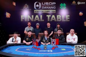 【EV扑克】USOP岘港|中国选手稳定发挥,5人闯进决赛桌,创造历史性盛况!-EV德州扑克
