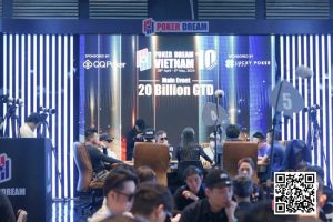 【EV扑克】Poker Dream 10越南站圆满落幕!国人选手伍远宁、王笑宇打进主赛FT,王笑宇获季军-EV德州扑克