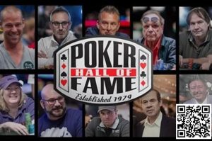 【EV扑克】WSOP名人堂10位提名人出炉,有人陪跑9次有人陪7次,这次能中吗?-EV德州扑克