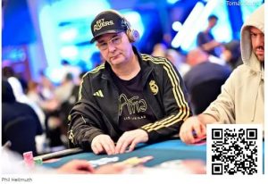 【EV扑克】WSOP天堂岛25K超级主赛：泡沫男孩居然是Hellmuth，12位国人晋级Day3-EV德州扑克