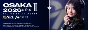 【EV扑克】2026 APL大阪站|扑克激战遇见浪花之城,这个夏天一起相约大阪(8.12-8.16)-EV德州扑克
